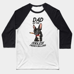 French bulldog puppies dad dog bully daddy cigar Baseball T-Shirt